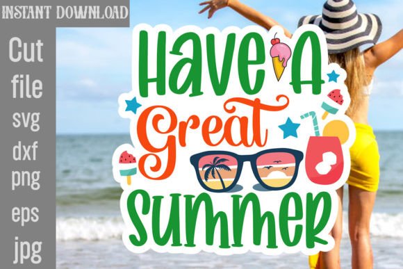 Download Have a Great Summer SVG Cut File - Summer Collection