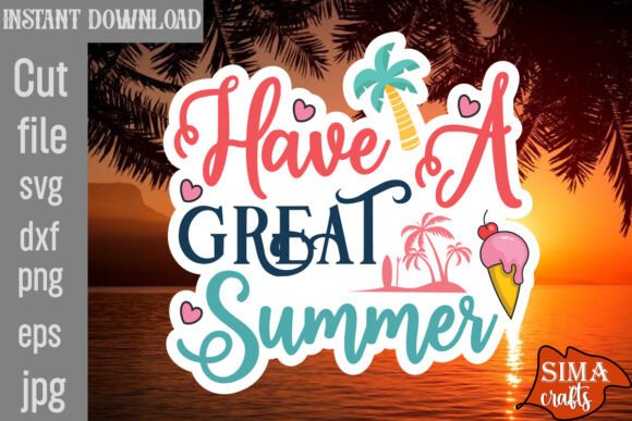 Download Have a Great Summer SVG Cut File - Summer Collection