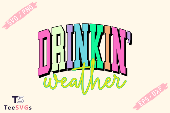 Download Drinkin' Weather Svg, Trendy Summer Svg - Summer Collection
