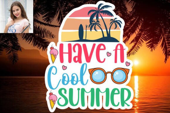 Download Have a Cool Summer SVG Sticker Design - Summer Collection