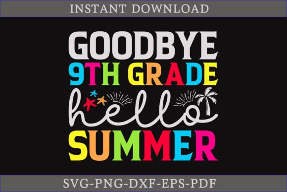 Download Goodbye 9th Grade Hello Summer Shirt SVG - Summer Collection