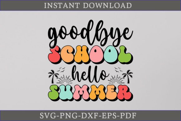 Download Goodbye School Hello Summer Retro SVG - Summer Collection