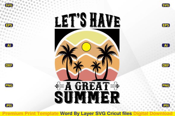 Download Let’s Have a Great Summer SVG - Summer Collection
