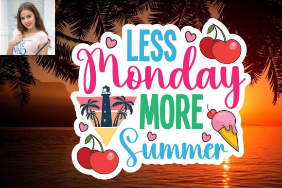 Download Less Monday More Summer SVG Sticker Desi - Summer Collection